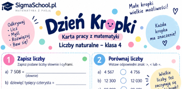 Dzień Kropki – karta pracy z matematyki, klasa 4, liczby naturalne