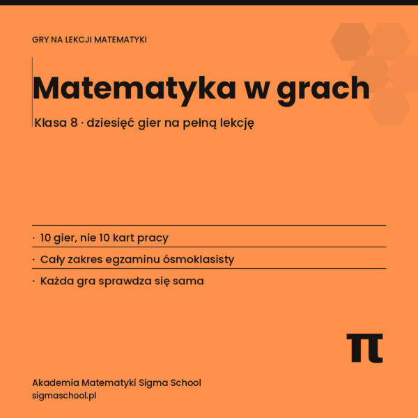 Gry matematyczne – klasa 8, 10 gier na lekcje i zastępstwa