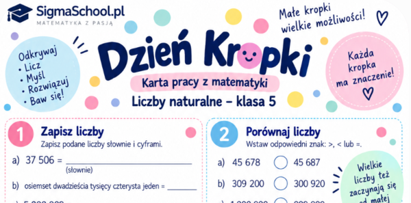 Dzień Kropki – karta pracy z matematyki, klasa 5, liczby naturalne