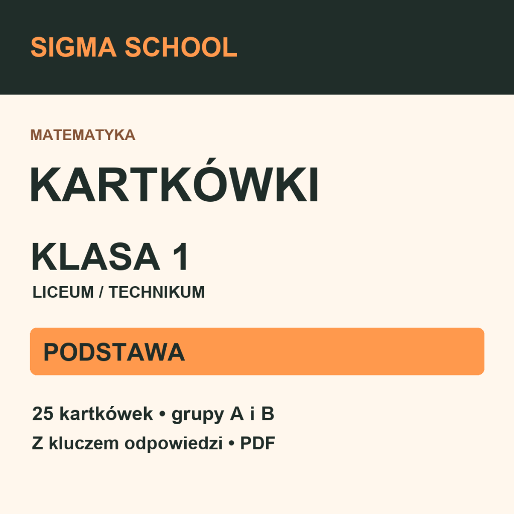 Kartkówki z matematyki — klasa 1 LO i technikum, podstawa — Sigma School