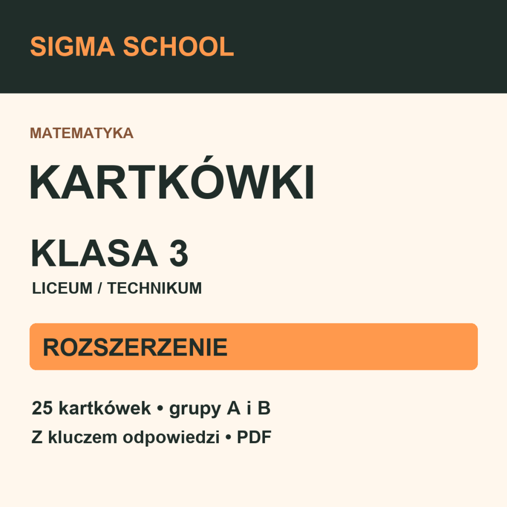 Kartkówki z matematyki — klasa 3 LO i technikum, rozszerzenie — Sigma School